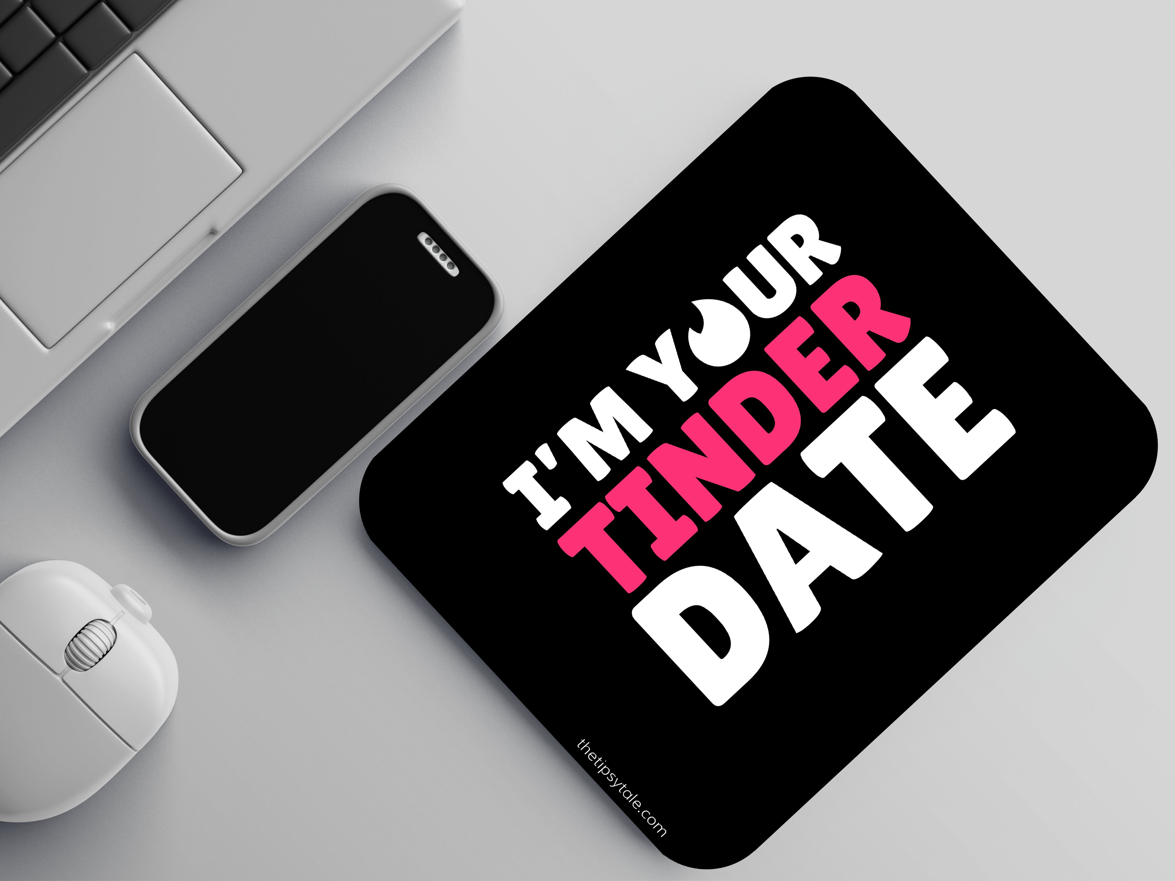 "I'M YOUR TINDER DATE" Mousepad: Valentine Special Edition