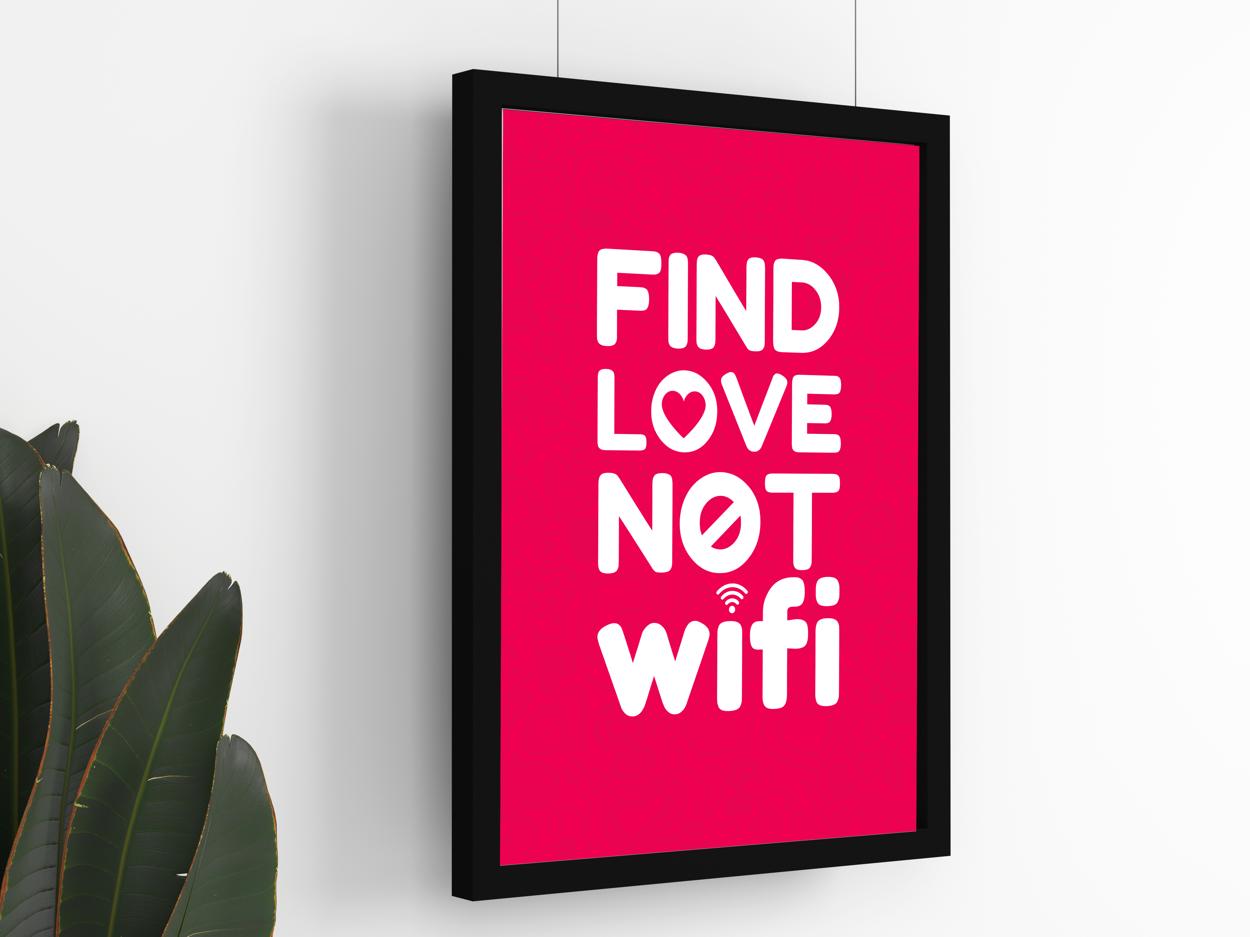 "FIND LOVE NOT WIFI SIGNAL"– Hilarious Poster for Love & Laughter