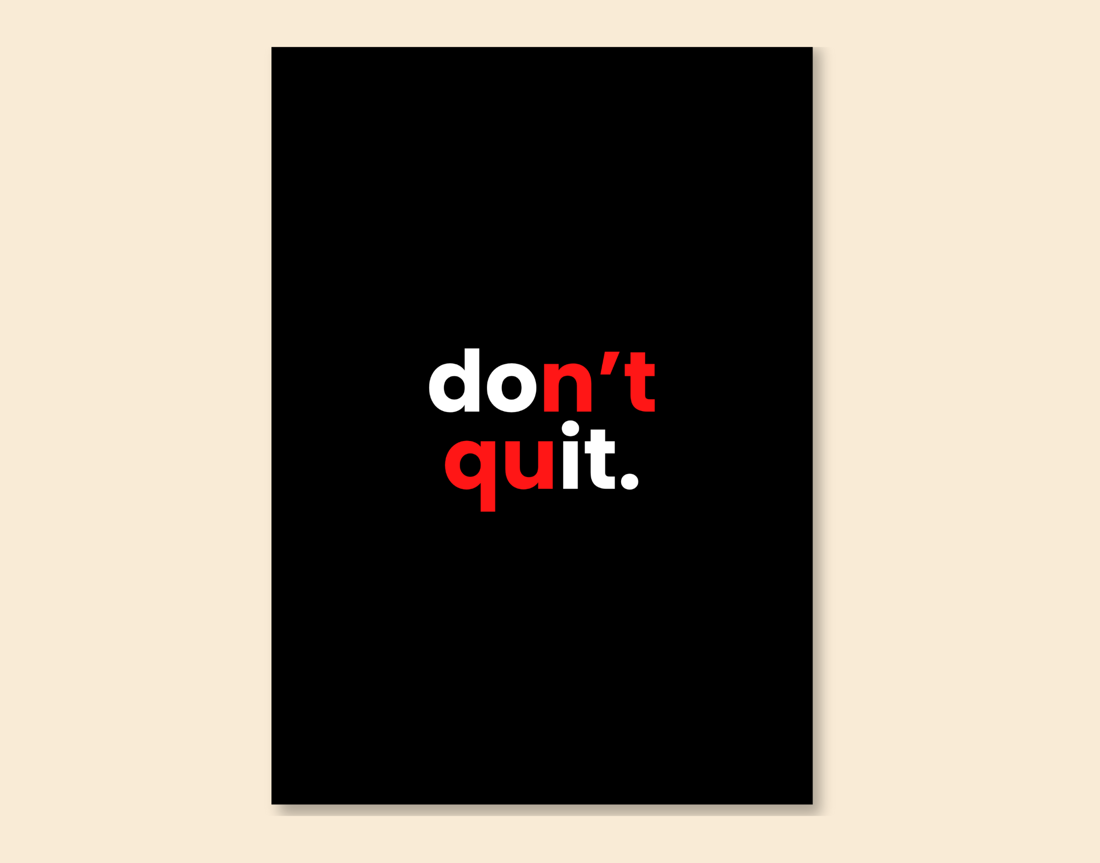 "DON'T QUIT- MOTIVATION"- Shiny & Sturdy Metallic Poster  Art That Pops & Sticks (Literally!)