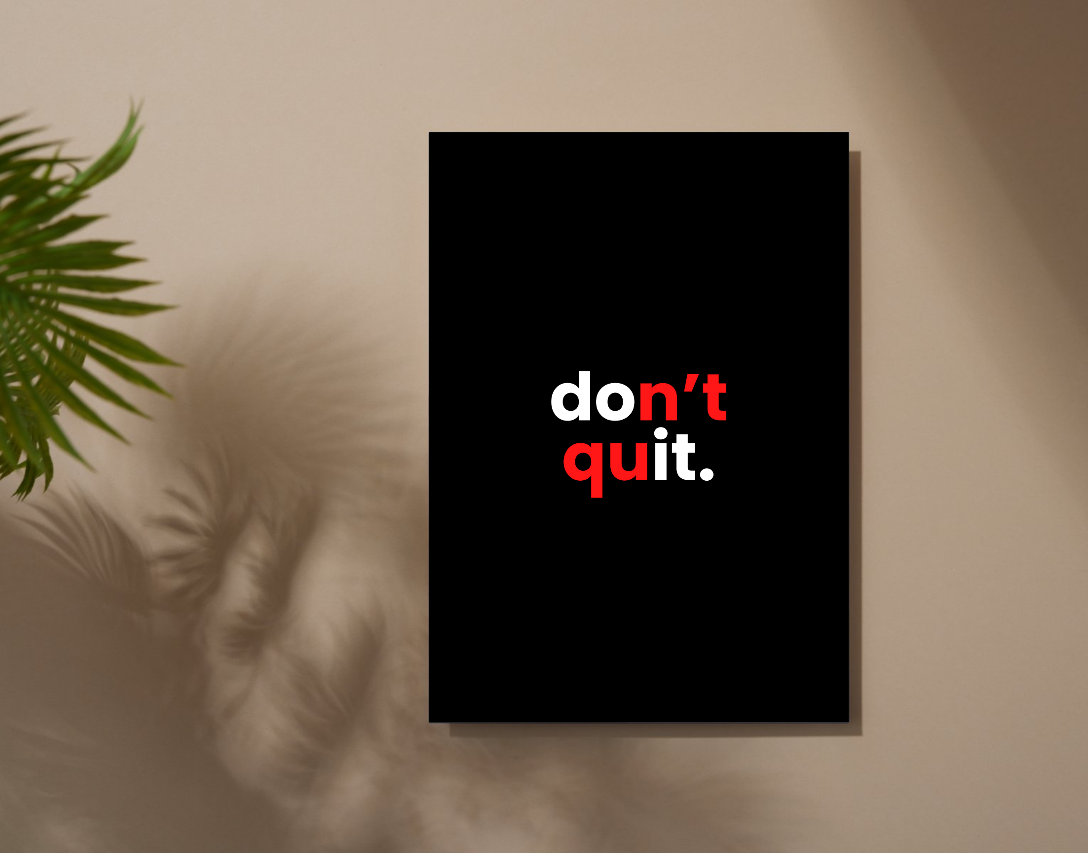 "DON'T QUIT- MOTIVATION"- Shiny & Sturdy Metallic Poster  Art That Pops & Sticks (Literally!)