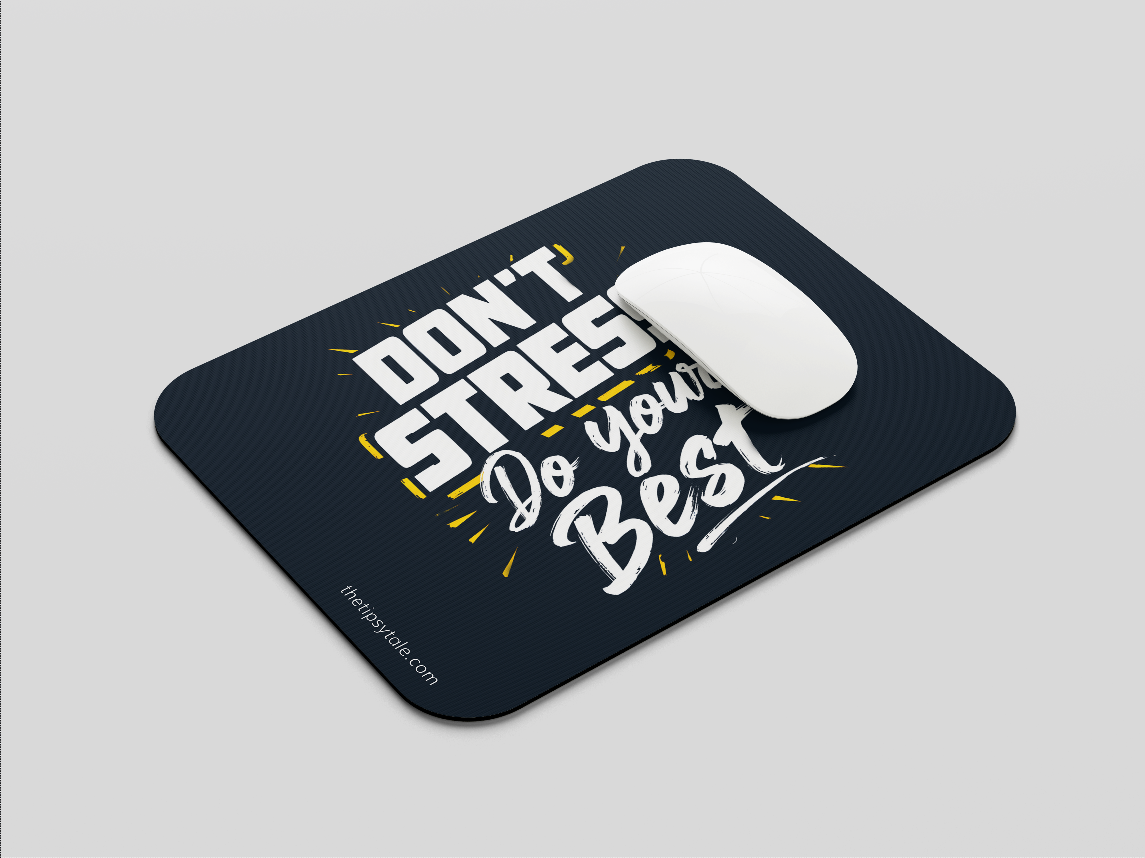 "Don't Stress Do your Best" Mousepad – Enhance Your Workspace with Style