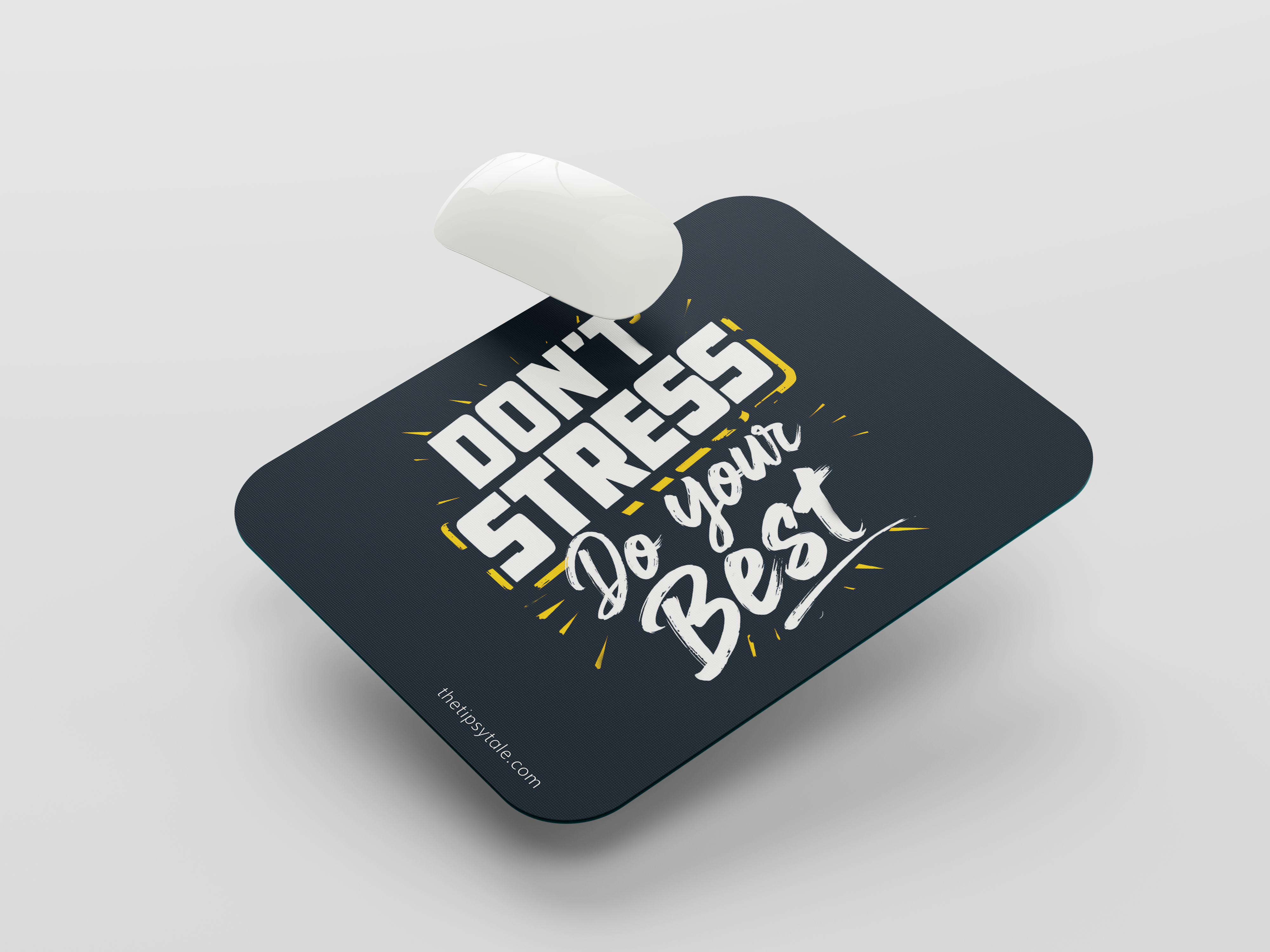 "Don't Stress Do your Best" Mousepad – Enhance Your Workspace with Style