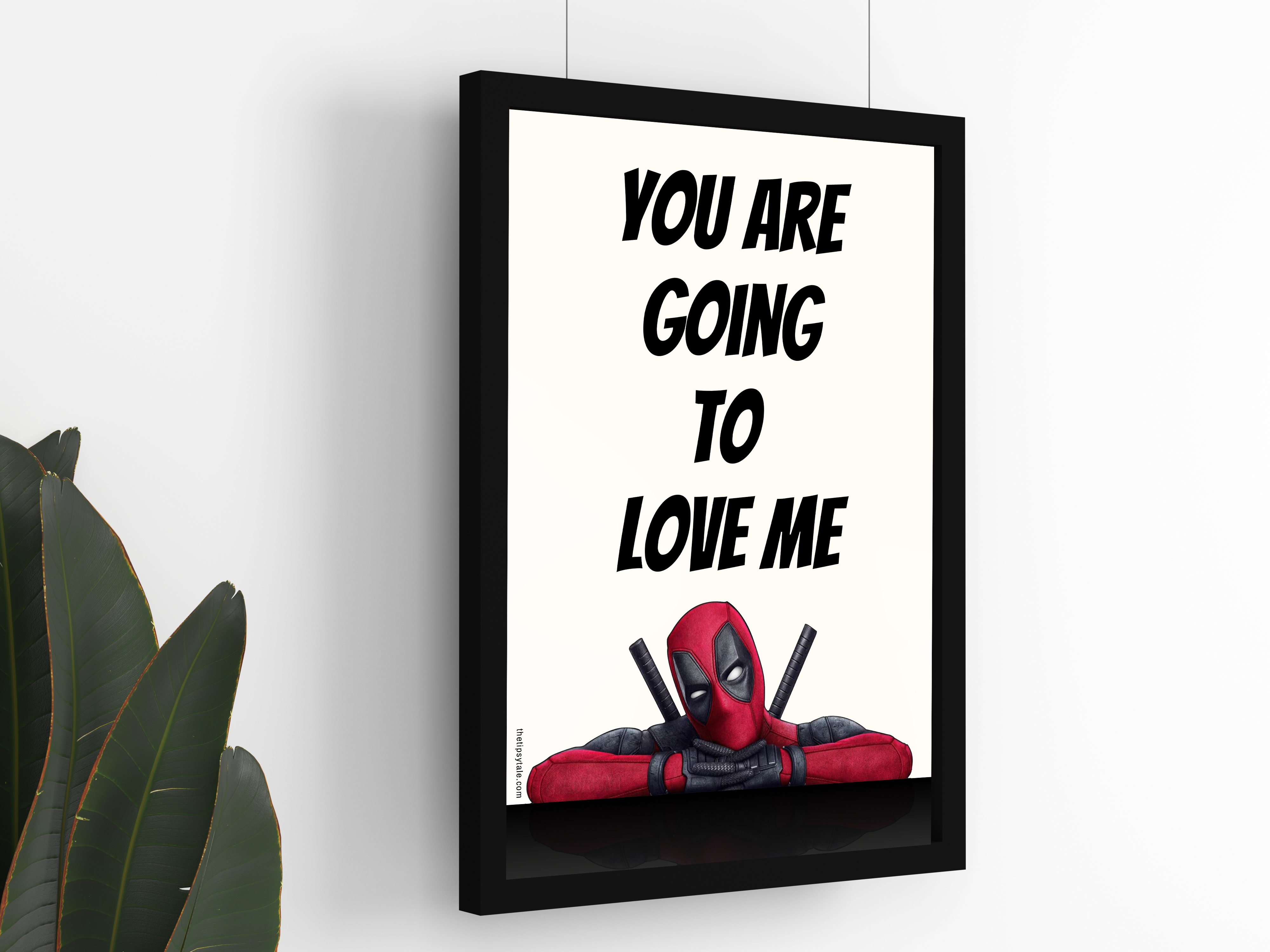 FRAMED "You are going to love me" Poster – A4 Size - Deadpool Theme