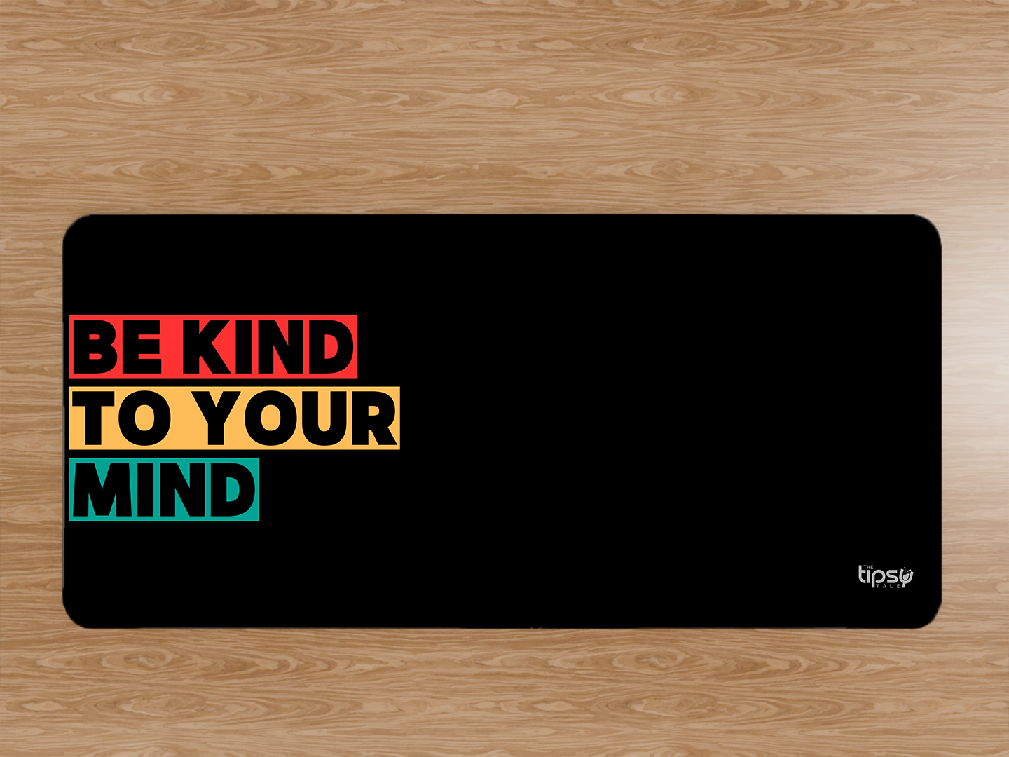 "BE KIND TO YOUR MIND" Gaming Mousepad- Elevate Your Gaming Experience